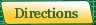 Directions